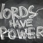 The power in your words