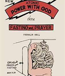 Fasting – Atomic Power with God – by Franklin D. Hall