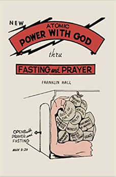 Fasting – Atomic Power with God – by Franklin D. Hall